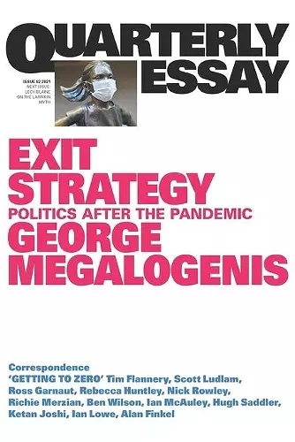 Exit Strategy: Politics After the Pandemic: Quarterly Essay 82 cover