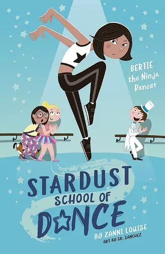 Stardust School of Dance: Bertie the Ninja Dancer cover