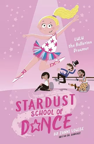 Stardust School of Dance: Lulu the Ballerina Dreamer cover