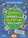 Quarks, Sparks and Quantum Mysteries cover