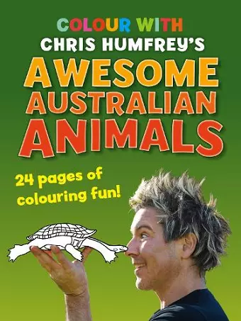 Colour with Chris Humfrey's Awesome Australian Animals cover