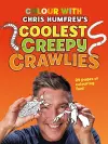 Colour with Chris Humfrey's Coolest Creepy Crawlies cover