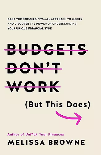 Budgets Don't Work (But This Does) cover