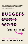 Budgets Don't Work (But This Does) cover