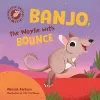 Endangered Animal Tales 4: Banjo, the Woylie with Bounce cover