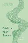 Public. Open. Space. cover