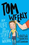 Tom Weekly 2: My Life and Other Stuff That Went Wrong cover