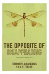 The Opposite of Disappearing cover