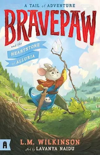 Bravepaw and the Heartstone of Alluria: Bravepaw 1 cover