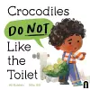 Crocodiles Do Not Like the Toilet cover