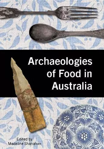 Archaeologies of Food in Australia cover