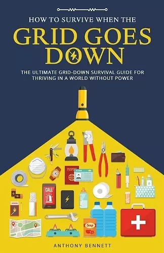 How to Survive When the Grid Goes Down cover