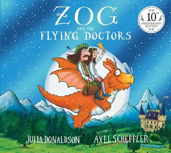 Zog and the Flying Doctors (10th Anniversary Edition) cover