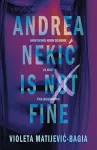 Andrea Nekic Is Not Fine: Surviving High School is Just the Beginning cover