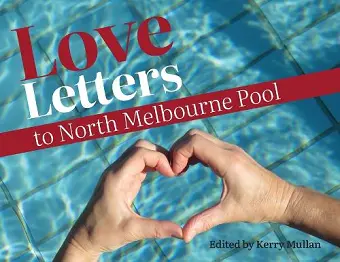 Love Letters to North Melbourne Pool cover