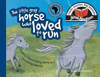 The little grey horse who loved to run cover