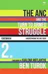 The ANC and the turn to armed struggle 1950-1970 cover