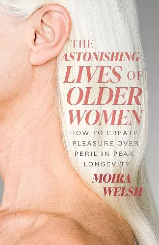 The Astonishing Lives of Older Women cover