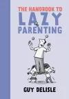 The Handbook To Lazy Parenting cover