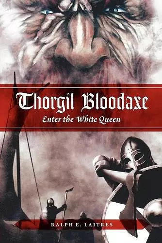 Thorgil Bloodaxe, Enter the White Queen cover