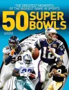 50 Super Bowls: The Greatest Moments of the Biggest Game in Sports cover