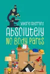 Absolutely No Body Parts cover