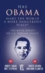 Has Obama Made the World a More Dangerous Place? cover