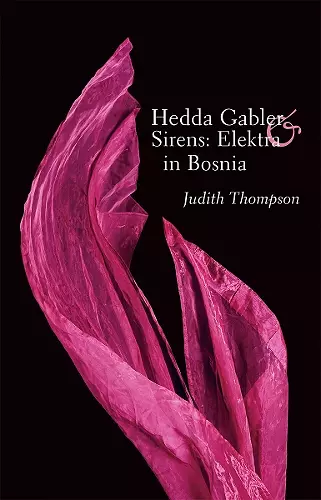 Hedda Gabler & Sirens: Elektra in Bosnia cover