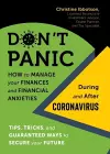 Don't Panic! How to Manage Your Finances--And Financial Anxieties--During and After Coronavirus cover