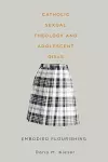 Catholic Sexual Theology and Adolescent Girls cover