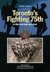 Toronto's Fighting 75th in the Great War 1915-1919 cover