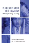 Indigenous Media Arts in Canada cover