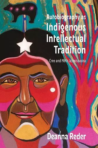 Autobiography as Indigenous Intellectual Tradition cover