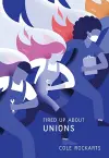Fired Up About Unions cover