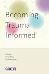 Becoming Trauma Informed cover