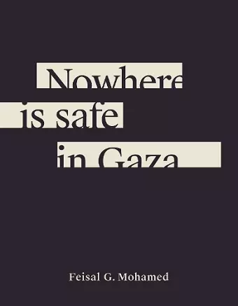 Nowhere is safe in Gaza cover