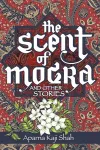 The Scent of Mogra and Other Stories cover