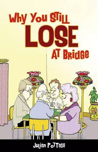 Why You Still Lose at Bridge cover