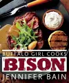 Buffalo Girl Cooks Bison cover