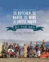 The Butcher, the Baker, the Wine and Cheese Maker by the Sea cover