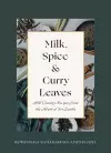 Milk, Spice and Curry Leaves cover