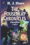 The Housetrap Chronicles Omnibus Vol 4 cover