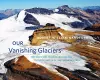 Our Vanishing Glaciers cover