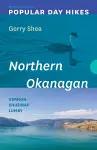 Popular Day Hikes: Northern Okanagan — Revised & Updated cover