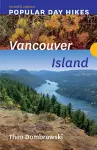 Popular Day Hikes: Vancouver Island — Revised & Updated cover