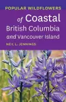Popular Wildflowers of Coastal British Columbia and Vancouver Island cover