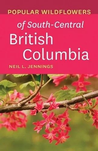 Popular Wildflowers of South-Central British Columbia cover
