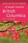 Popular Wildflowers of South-Central British Columbia cover