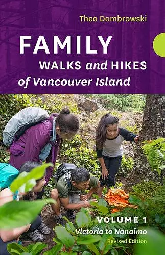 Family Walks and Hikes of Vancouver Island - Revised Edition: Volume 1 cover