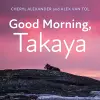 Good Morning, Takaya cover